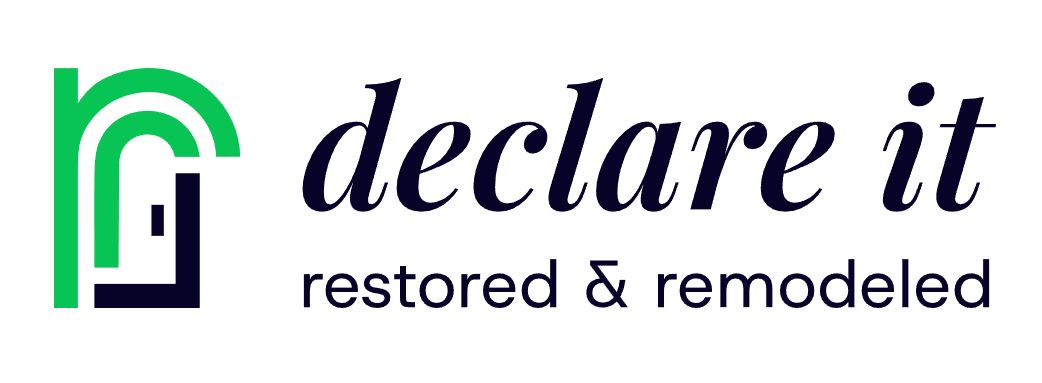 Declare It Restored and Remodeled LLC